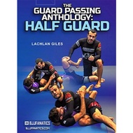 BJJ Fanatics Video Course-BJJ Fanatics - The Guard Passing Anthology: Half Guard