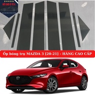 Ốp bóng trụ cửa xe MAZDA 3 2015-2024+ Hàng cao cấp ốp trụ bóng MAZDA 3 2015-2024+