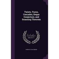 [100% Original Books] - Twists, Turns, Cascades, Deque Conjecture, and Scanning Theorem by R Sundar 