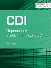 CDI - Dependency Injection in Java EE 7 Dirk Weil