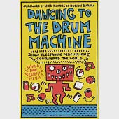 Dancing to the Drum Machine: How Electronic Percussion Conquered the World