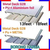 Metal Deck G28 + Pu + Aluminium foil OR METAL(13feet - 18feet) (MD)