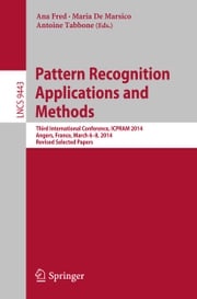 Pattern Recognition Applications and Methods Ana Fred