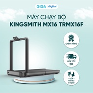 Máy Chạy Bộ Gấp Gọn KingSmith MX16 - Tốc Độ Chạy 16Km/h - Bh 12 Tháng