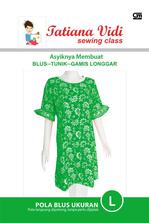 Asyiknya Membuat Blus-Tunik-Gamis Longgar: Pola Blus Ukuran L