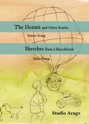The Hermit and Other Stories Diana Young and Robert Young