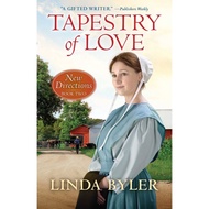 [100% Original Books] - Tapestry of Love - New Directions Book Two by Linda Byler (US edition, paper