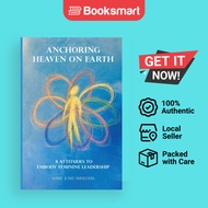 Anchoring Heaven on Earth: 8 Attitudes to Embody Feminine Leadership: 1 by Marie Jo - 9781775319740