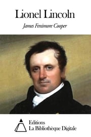 Lionel Lincoln James Fenimore Cooper