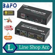 BAFO HDMI SPLITTER 2 PORT & 4 PORT SPLITTER 2 PORT & 4 PORTS