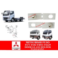 J19S06 FUSO FE71 FE83 FB511 FE639 CANTER GUTS WINDOW GLASS HOLDER