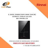 RB-3012H-CB 2 ZONE INDUCTION HOB (30CM) SCHOTT CERAN GLASS - 1 YEAR RINNAI WARRANTY + FREE DELIVERY