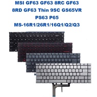 MSI GF63 GF63 8RC GF63 8RD GF63 Thin 9SC GS65VR PS63 P65 MS-16R1/26R1/16Q1/Q2/Q3 Laptop Keyboard wit