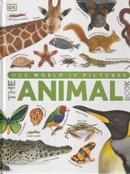 OUR WORLD IN PICTURES : THE ANIMAL BOOK BY DKTODAY