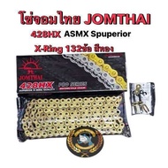 โซ่ X-Ring 428HX-132ข้อ ข้อหนา โซ่สีทอง Jomthai พระอาทิตย์ แท้ 100% โซ่R15 โซ่mslaz โซ่mt03