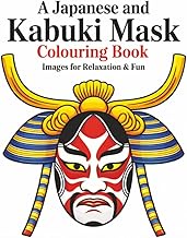 A Japanese and Kabuki Mandala Mask Colouring Book: For Adults and Teens | 50 Original Images | Oni |