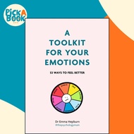[100% Original Books] - A Toolkit for Your Emotions : 53 ways to feel bet by Dr Emma Hepburn (UK edi