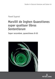 Marsilii de Inghen Quaestiones super quattuor libros Sententiarum" Mikołaj Szymański