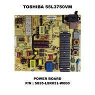 (T17)  TOSHIBA-55L3750VM- Powerboard 5835-L5R031-W000