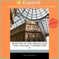 Basketry of the Papago and Pima, Volume 17, Part 4 by Mary Lois Kissell (US edition, paperback)