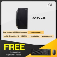 JOI (R) PC 226 (Pentium G6400/4GB RAM/256GB SSD/W11Pro) Free Combo Wired USB Keyboard+Mouse