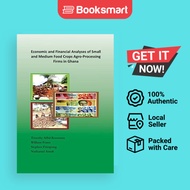 Economic And Financial Analyses Of Small And Medium Food Crops Agro-Processing Firms In Ghana