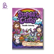 CHILDREN'S BOOK: DOODLE ART: SUPER CUTE: Coloring Book