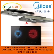 MIDEA MBI-IHT261-SG HYBRID INDUCTION CERAMIC 2 ZONES HOB + FUJIOH FR-MS1990 R/V SUPER SLIM COOKER HO
