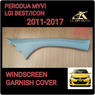 PERODUA MYVI LGI BEST/ICON 2011-2017 ORIGINAL WINDSCREEN GARNISH PILLAR TRIM COVER