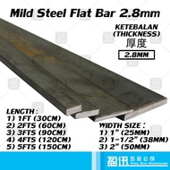 Mild Steel Flat Bar Besi Flat 2.8mm(1/8") 1"/1.5"/2" x 1FT - 5FTS