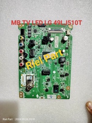MB MAINBOARD MOBO MODULE MOTHERBOARD MESIN TV LED LG 49LJ510T 49LJ510 T