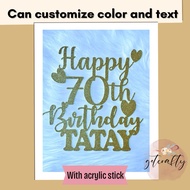 Happy 70th birthday Tatay cake topper customized birthday cake topper