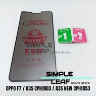 Anti-Scratch Anti-Spy Matte Ceramic Anti-Static Oppo F7 / A3S CPH1803 / A3S NEW CPH1853