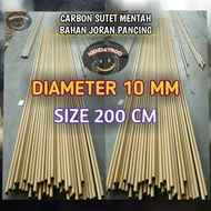 CARBON SUTET MENTAH D.10MM S.200CM