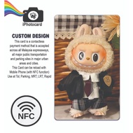 Printing Service Touch N Go Card / Membership Card - LABUBU Custom design NFC TNG Card Touch and go 