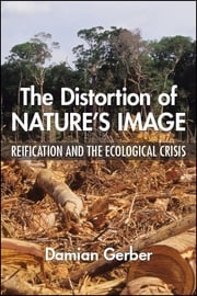The Distortion of Nature's Image Damian Gerber