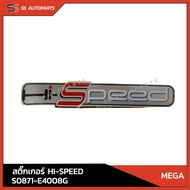 แท้!! สติ๊กเกอร์ HINO  Hi-Speed  S0871-E4008G สำหรับ MEGA อะไหล่แท้ ฮีโน่
