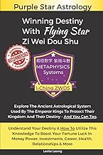 Winning Destiny With Zi Wei Dou Shu: Purple Star Astrology