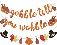 Gobble Till You Wobble Banner, Pre-strung Thanksgiving Dinner Banner with Turkey and Ham Signs, Decor for Friendsgiving Decorations