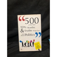 500 OF THE MOST WITTY ACERBIC AND ERUDITE THINGS EVER SAID ABOUT POLITICS