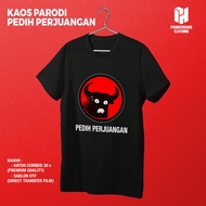 KAOS PARODI PDI (PEDIH PERJUANGAN) - KAOS KATA KATA LUCU BAHAN KATUN COMBAD 30S Ukuran BESAR JUMBO B
