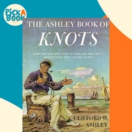 [100% Original Books] - Ashley Book of Knots - Every Practical Kno by Clifford Warren Ashley (US edi