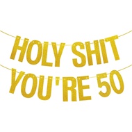Gold Glitter Holy Shit Youre 50 Birthday Banner Party DecorFunny 50th Birthday Party Decorations Sup
