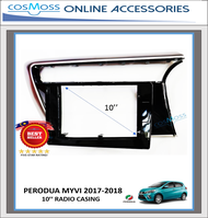 PERODUA MYVI 2017 2018 2019 10'' RADIO PLAYER CASING (FOR ANDROID PLAYER)