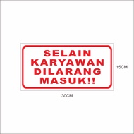 DIRECTION SIGN OF GUIDE TO THE EMPLOYEES OF PROHIBITED IN 15 X 30 CM