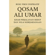 Qosam Ali Umar's Inspirational Fiction Book – A Story of Life Journey and Wisdom Value