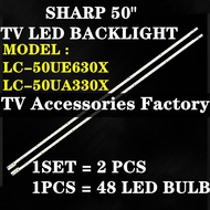LC-50UE630X LC-50UA330X SHARP 50" TV LED BACKLIGHT(LAMP TV) SHARP 50 INCH LED TV BACKLIGHT 50UE630X 