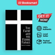 The Faust And The Femme Fatale - Paperback - English - 9781453563526