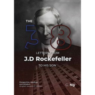 The 38 Letters from J.D. Rockefeller to his son: Perspectives, Ideology, and Wisdom by G. Ng | Busin