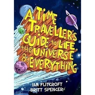 (BX) A Time Traveller's Guide To Life, The Universe & Everything (ISBN:9781847177285)